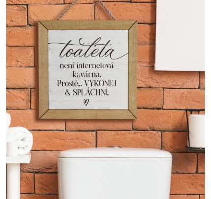 Cedulka s dřevěným rámem - Toaleta není internetová kavárna (1 ks)
